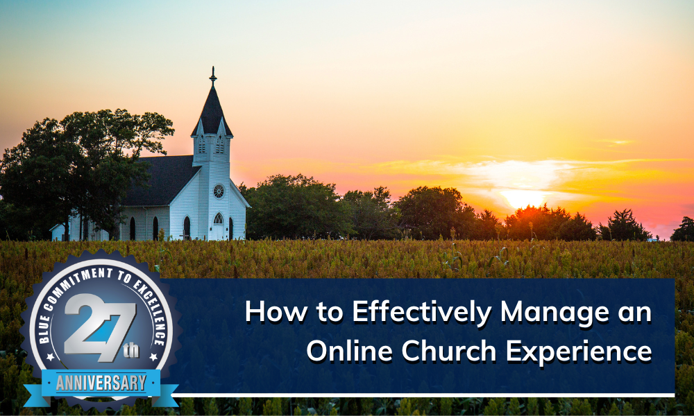 How To Effectively Manage An Online Church Experience